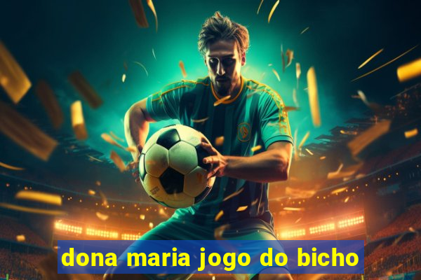 dona maria jogo do bicho